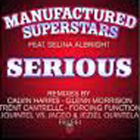 Glenn Morrison - Manufactured Superstars feat. Selina Albright - Serious (Glenn Morrison Remix) [Single]