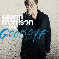 Glenn Morrison - Goodbye (feat. Islove) (Remixes) [EP]