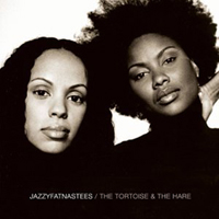 Jazzyfatnastees - The Tortoise And The Hare