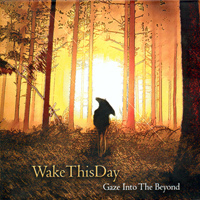WakeThisDay - Gaze Into The Beyond