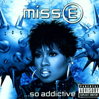 Missy Elliott - Miss E ... So Addictive (Reissue)
