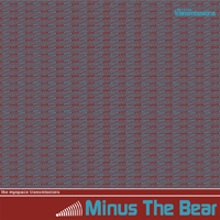 Minus The Bear - The Myspace Transmissions