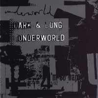 Underworld (GBR) - Dark & Long (EP)