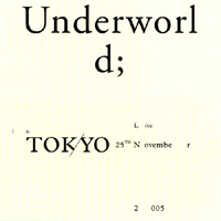 Underworld (GBR) - Live In Tokyo 25Th November 2005 (CD 1)