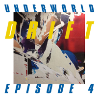 Underworld (GBR) - Drift Episode 4 