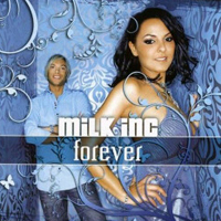 Milk Inc. - Forever (Ltd. Edition)