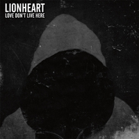 Lionheart (USA) - Love Don't Live Here