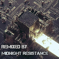 Midnight Resistance - Remixed By Midnight Resistance