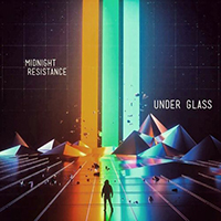 Midnight Resistance - Under Glass (Single)