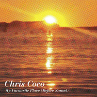 Chris Coco - My Favourite Place (Before Sunset)