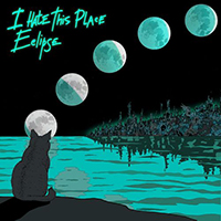 I Hate This Place - Eclipse
