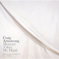 Garry Walker - Craig Armstrong: 'Memory Takes My Hand', 'One Minute', 'Immer' Violin Concerto No. 1