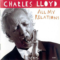 Charles Lloyd & His Quartet - All My Relations