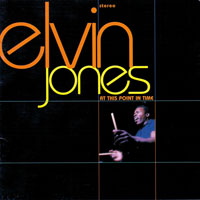 Elvin Jones - At This Point In Time (1998 remastered)