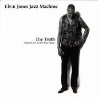 Elvin Jones - The Truth - Heard Live At The Blue Note