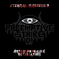 PreEmptive Strike 0.1 - Eternal Masters 2: Anthropophagic Retaliation