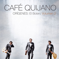 Cafe Quijano - Origenes El bolero, Vol. 2