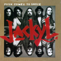 Jackyl - Push Comes To Shove
