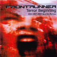 Frontrunner - Terror Beginning (1997-2007 Selected Material) (CD 2)