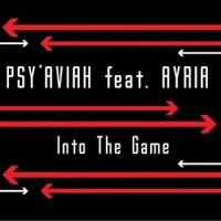 Psy'aviah - Into The Game (feat. Ayria)