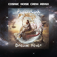 Psy'aviah - Dream Fever (Cosmic Noise Crew Remix)