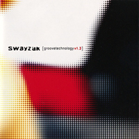 Swayzak - Groovetechnology v1.3 (CD 1)