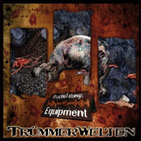 Truemmerwelten - PsychoToetungsEquipment