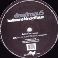 Deadmau5 - Bot / Some Kind Of Blue (12'' Vinyl)