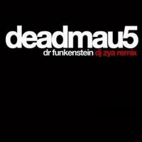 Deadmau5 - Dr. Funkenstein (DJ Zya Remix)