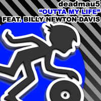 Deadmau5 - Outta My Life (feat. Billy Newton-Davis)
