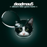 Deadmau5 - >album title goes here< (CD 2: > Extra <)
