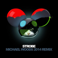 Deadmau5 - Strobe (Michael Woods Remix) (Single)