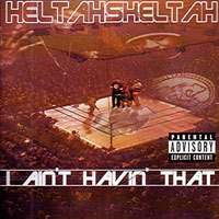 Heltah Skeltah - I Ain't havin' That (EP)