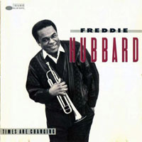 Freddie Hubbard - Times Are Changing