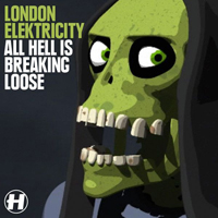 London Elektricity - All Hell Is Breaking Loose
