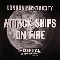 London Elektricity - Attack Ships On Fire / South Eastern Dream