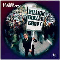 London Elektricity - Billion Dollar Gravy