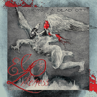 Ego Likeness - Songs From A Dead City (Deluxe Edition) (Reissue) (CD 2)
