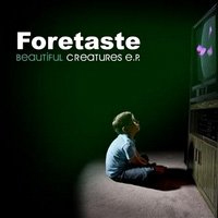 Foretaste - Beautiful Creatures 2009 (EP)