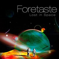 Foretaste - Lost In Space