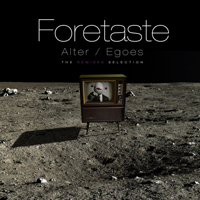 Foretaste - Alter-Egoes (The Remixes Selection)
