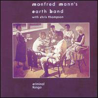 Manfred Mann - Criminal Tango (feat. Chris Thompson)