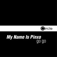My Name Is Pinxo - Go Go