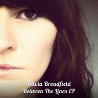 Olivia Broadfield - Between The Lines (EP)