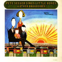 Pete Seeger - Sings Little Boxes & Other Broadsides