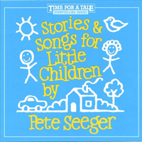 Pete Seeger - Stories And Songs For Little Children