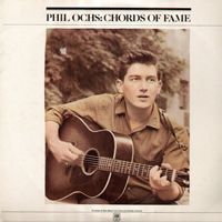 Phil Ochs - Chords Of Fame