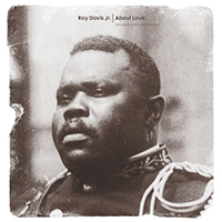 Roy Davis Jr. - About Love (Remixes - Single)