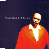 Michael Watford - Love To The World (EP)