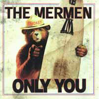 Mermen - Only You